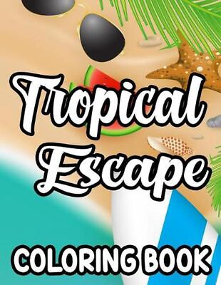 #ad Tropical Escape Coloring Book: Relaxing Island Vacation Coloring Sheets Illustr