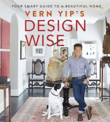 #ad Vern Yip#x27;s Design Wise: Your Smart Guide to a Beautiful Home Hardcover GOOD
