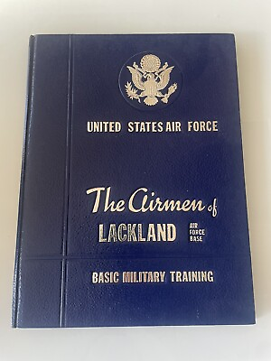 #ad VINTAGE UNITED STATES AIR FORCE AIRMEN OF LACKLAND YEARBOOK 3708 SQUADRON