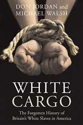 #ad White Cargo: The Forgotten History of Paperback by Jordan Don Good