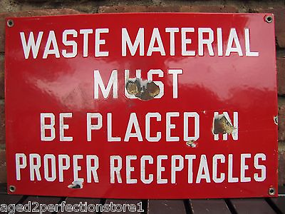 #ad WASTE MATERIAL MUST BE PLACE IN PROPER RECEPTACLES Original Old Porcelain Sign
