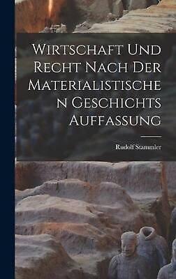 #ad Wirtschaft Und Recht Nach Der Materialistischen Geschichts Auffassung by Rudolf