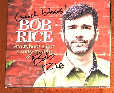 #ad CD by BOB RICE quot;EVERYBODY#x27;S GOT A SONG TO SINGquot; SIGNED