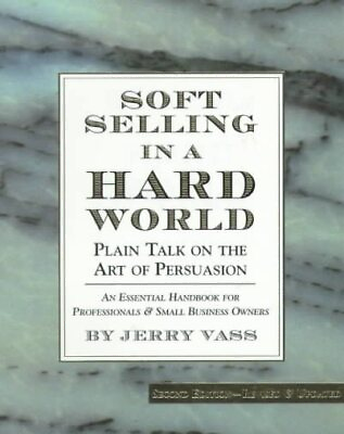 #ad Soft Selling in a Hard World : Plain Talk on the Art of Persuasion Paperback... $22.96