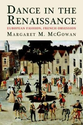 #ad Dance in the Renaissance : European Fashion French Obsession Har