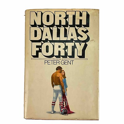 #ad North Dallas Forty By Peter Gent 1973 1st Edition HC Book