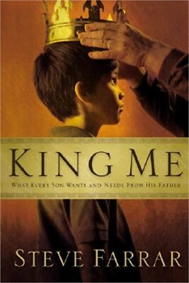 #ad King Me: What Every Son Wants and Needs from His Father Paperback or Softback