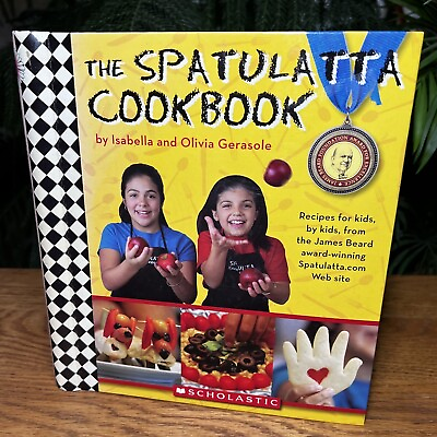 #ad Scholastic “The Spatulatta Cookbook” by Isabella Olivia Gerasole For Kids 2007