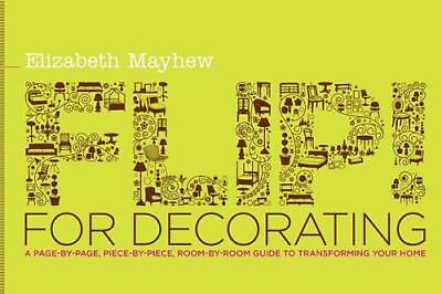 #ad Flip for Decorating: A Page by Page Piece by Piece Room by Room G VERY GOOD