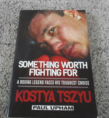#ad Something Worth Fighting For: Kostya Tszyu Faces his Greatest Choice Paul Upham