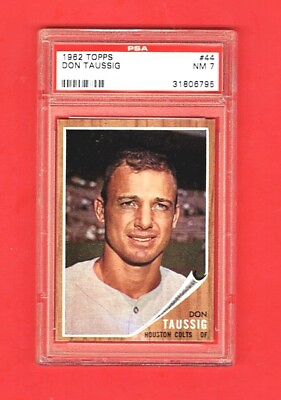#ad 1962 TOPPS DON TAUSSIG HOUSTON COLT 45#x27;S GRADED VINTAGE ROOKIE CARD PSA NM 7