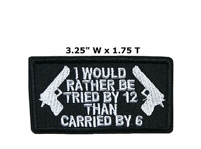 #ad I#x27;d Rather Be Tried by 12 Embroidered Hook Loop Patch Biker Emblem Applique