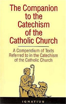 #ad The Companion to the Catechism of the Catholic Church: A Compendium of Texts Ref