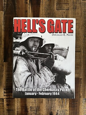 #ad Hell’s Gate The Battle Of The Cherkassy Pocket 1944 by Douglas Nash Hardcover