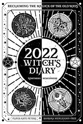 #ad 2022 WITCH#x27;S DIARY: RECLAIMING THE MAGICK OF THE OLD WAYS By Barbara Mint