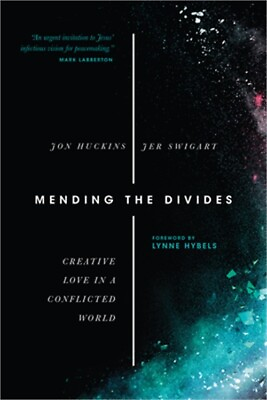 #ad Mending the Divides: Creative Love in a Conflicted World Paperback or Softback
