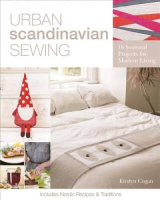 #ad Urban Scandinavian Sewing: 18 Seasonal Projects for Modern Living GOOD