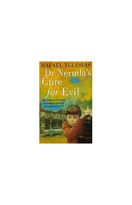 #ad Dr. Neruda#x27;s Cure for Evil by Yglesias Rafael Paperback Book The Fast Free