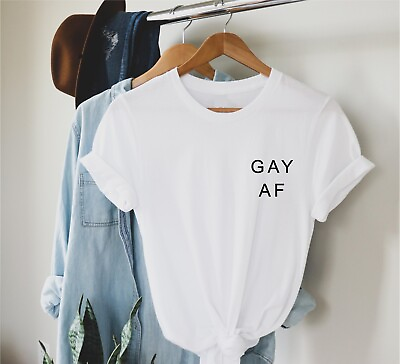#ad GAY AF T Shirt LGBT Love peace Lesbian Gay Pride Queen Slogan Sassy Tee top GBP 10.50