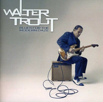 #ad Walter Trout : Blues for the Modern Daze CD