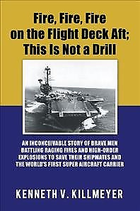 #ad Fire Fire Fire on the Flight Deck Aft; This Is Not a Drill: An Inconceivabl...