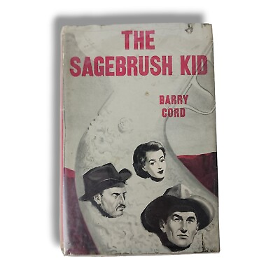 #ad The Sagebrush Kid Hardcover Book by Barry Cord Western Cowboy Adventure 1954 VTG