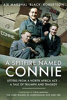 #ad A Spitfire Named Connie: Letters from a Nort... by #x27;Black#x27; Robertson Hardback