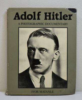#ad Ivor Matane Adolf Hitler A Photographic Documentary Hardcover Book DJ 1983