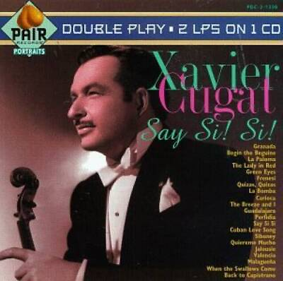 #ad Say Si Si Audio CD By Xavier Cugat VERY GOOD