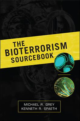 #ad The Bioterrorism Sourcebook Michael Grey Michael R. Spaeth Ke