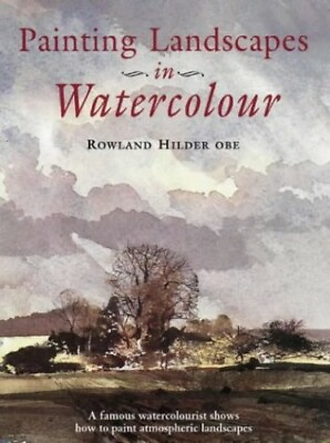 #ad Painting Landscapes in Watercolour: A Famous Wate... by Rowland Hilder Paperback