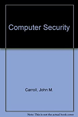 #ad Computer Security Hardcover John M. Carroll