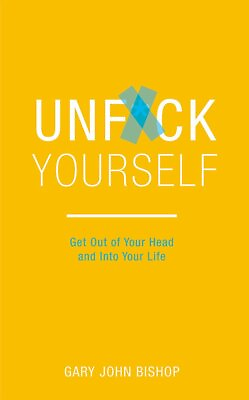 #ad Unfuk Yourself by Gary John Bishop Unfuck Yourself New Paperback Book