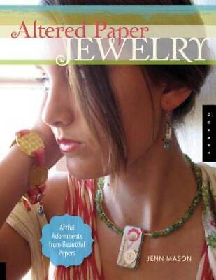 #ad Altered Paper Jewelry: Artful Adornments from Beautiful Papers GOOD