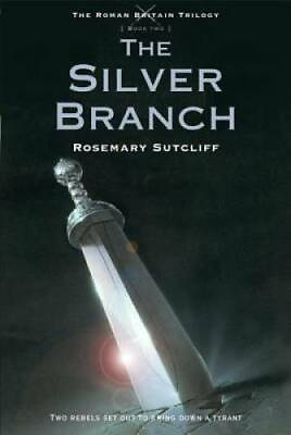 #ad The Silver Branch The Roman Britain Trilogy Paperback GOOD