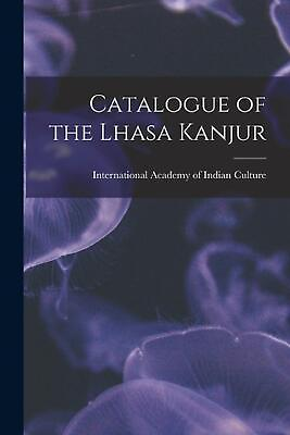 #ad Catalogue of the Lhasa Kanjur by International Academy of Indian Culture Tibeta
