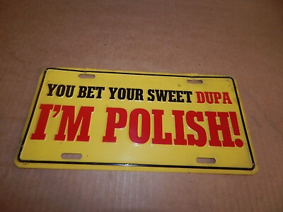 #ad Vintage Retro Poland License Plate You Bet Your Sweet Dupa I#x27;m Polish Hot Rod