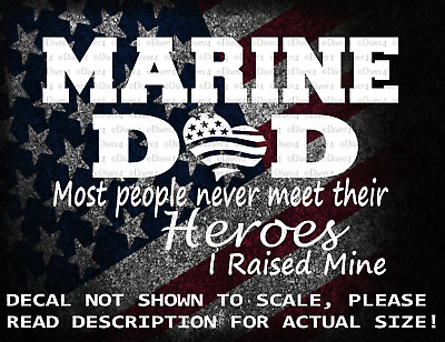 #ad US Marine Dad Most People Never Meet Their Heroes I Raised Mine US Made USMC