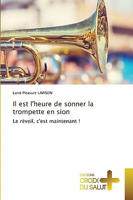 #ad Il est l#x27;heure de sonner la trompette en sion by Latr? Pleasure Lawson Paperback