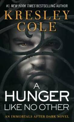#ad A Hunger Like No Other Immortals After Dark Book 1 By Cole Kresley GOOD