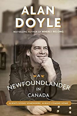 #ad A Newfoundlander in Canada : Always Going Somewhere Always Comin