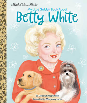 #ad My Little Golden Book About Betty White Hardcover By Hopkinson Deborah GOOD