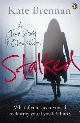 #ad Stalked: A True Story of Obsession Paperback By Brennan Kate GOOD