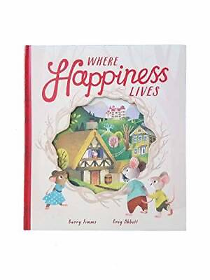 #ad Where Happiness Lives Hardcover By Barry Timms GOOD