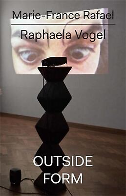 #ad Raphaela Vogel: Outside Form by Marie France Rafael Paperback Book