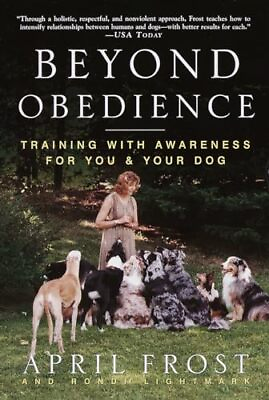 #ad Beyond Obedience: Training with Awareness for You amp; Your Dog