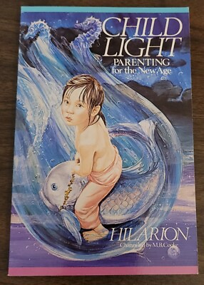 #ad Child Light: Parenting for the New Age Hilarion NVR Read.