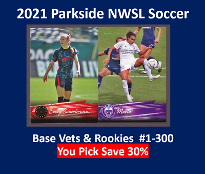 #ad 2021 Parkside NWSL Premier Soccer Base Pick Your Card Complete Your Set 1 300
