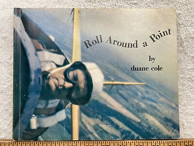 #ad 1965 Roll Around A Point Paperback Book Duane Cole Aviator Aerobatics Ken Cook