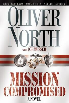#ad Mission Compromised : A Novel by Joe Musser and Oliver North 2002 Hardcover